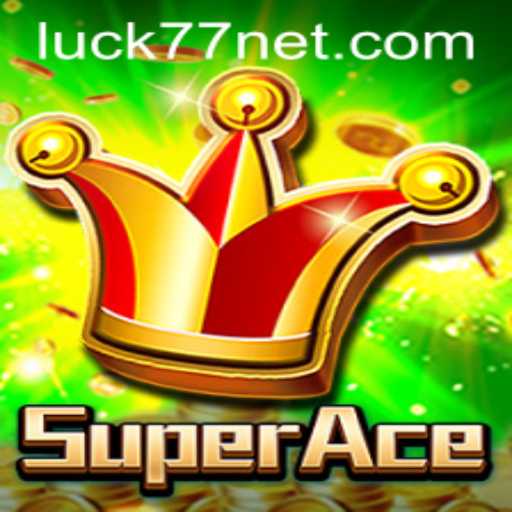 SuperAce: A Thrilling New Gaming Experience with Luck77